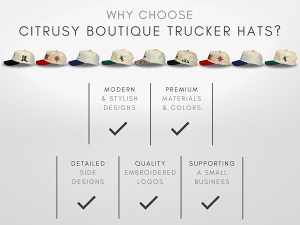 Why choose Citrusy Boutique trucker hats? Modern. Quality Embroidery and Material. Small business!