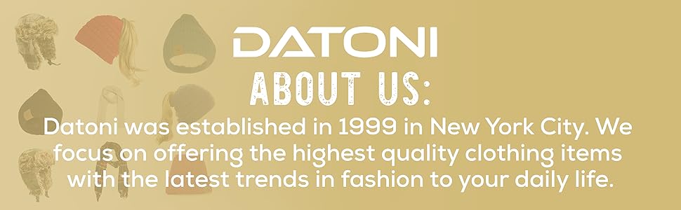 Datoni was established in 1999 in new york city. we focus on offering the highest quality clothing.