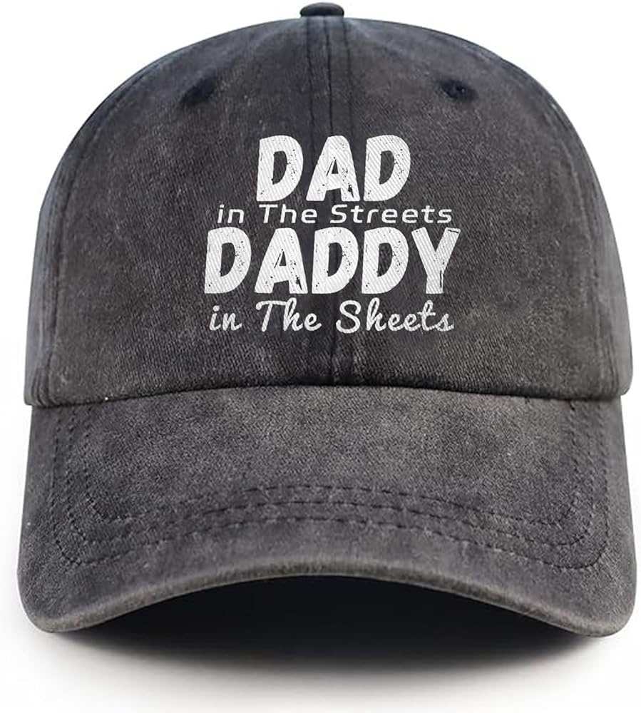 Dad in The Streets Daddy in The Sheets Hat Adjustable Vintage Washed Cotton Baseball Cap Gifts for Men Grandpa Dad Husband