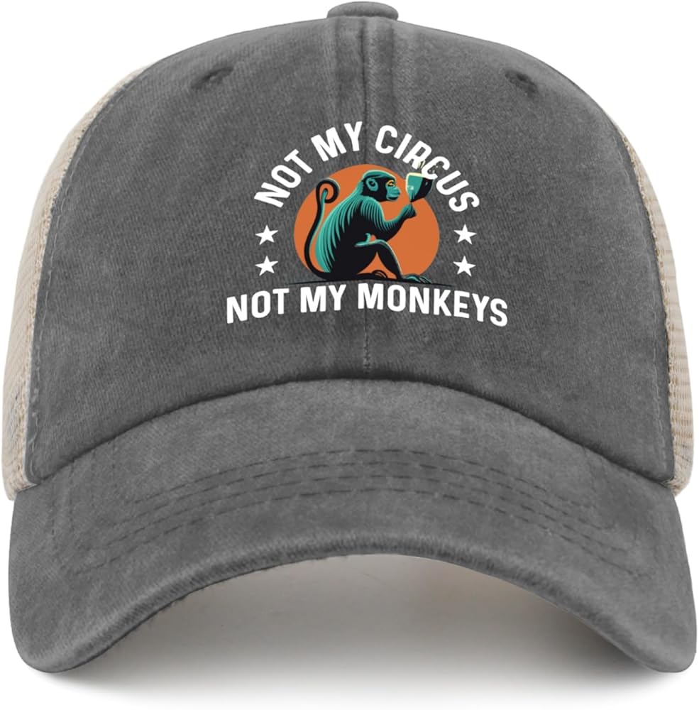 Not My Circus Not My Monkeys Trucker Hat Men Trendy Mesh Hat for Summer