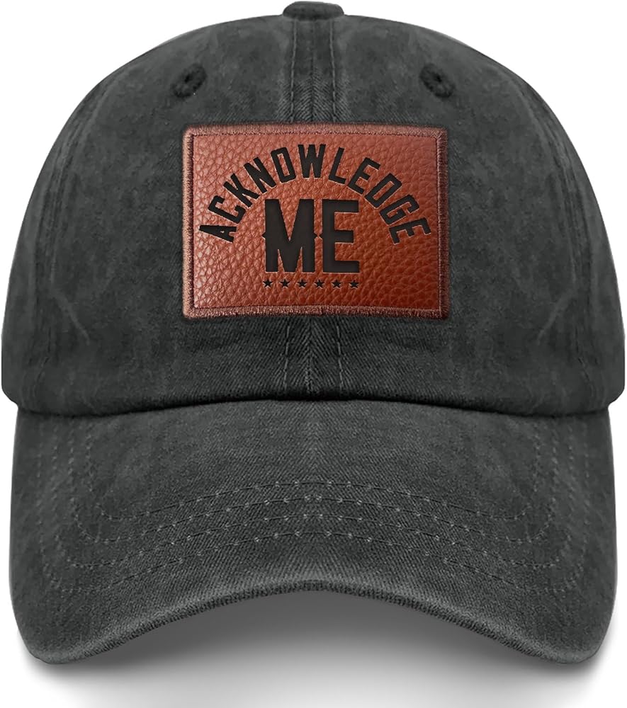 Acknowledge Me Vintage Design Sports Competition Dad hat Funny Hiking Hats Gifts for Dad Who Like Engraved,Running