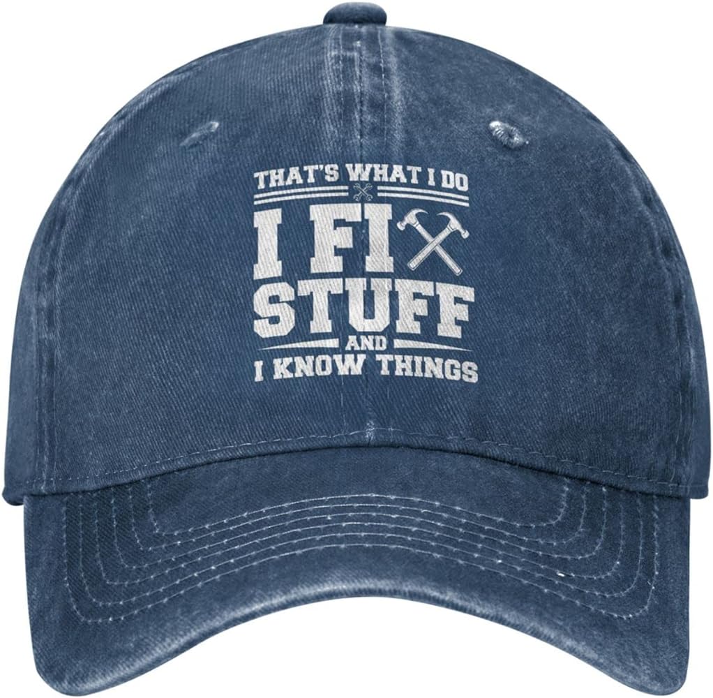 I Fix Stuff and I Know Things Hat for Men I Fix Stuff Hat Cool Stuff Hat for Men Funny